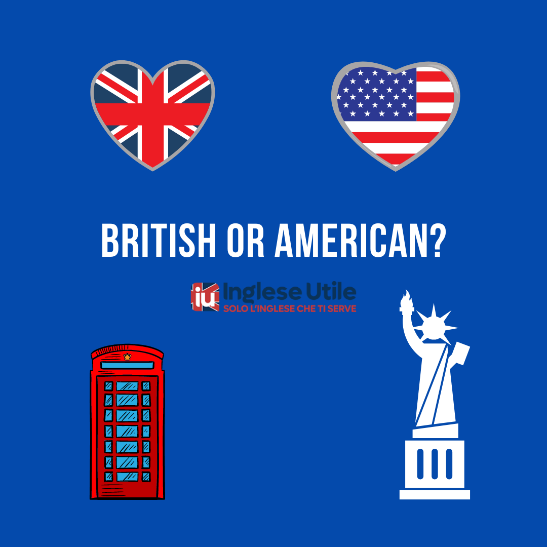 Inglese o americano? Brits vs Yankees